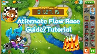 BTD6 Race -1:27:15 - Alternate Flow - Guide / Tutorial