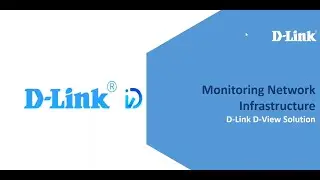 Enterprise Switching Infrastructure and Central Network Management System ( D-View 8.0) By D-Link