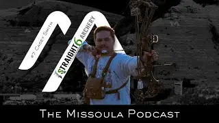 Episode 7 - Casey Smith - Straight 6 Archery