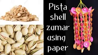 Unique pista shell zumar using paper by Rani | Decorative reuse of pista shells | Pistachio craft