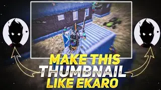 Make This Thumbnail Like @Ekaro  | How to make Thumbnail Like Ekaro | Thumbnail edited