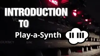 Introduction to Play-a-Synth