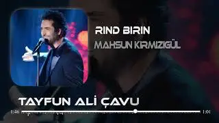 Mahsun Kırmızıgül - Rınd Bırın ( Tayfun Ali Çavuş Remix )