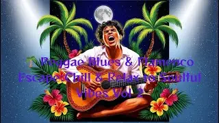 🌴 Reggae Blues & Flamenco: Chill & Relax to Soulful Vibes Study Vol. 2 🎸✨