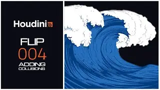 Houdini Basic Flip 004 - Adding Collisions