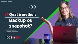 BACKUP e SNAPSHOT: o que implementar? | Locaweb