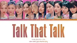 TWICE: You as a member - Talk That Talk (트와이스 - 10 members ver.)