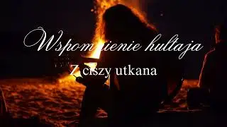 Z ciszy utkana - Wspomnienie hultaja