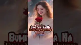 Para sa mga Sawi | Bumitaw kana