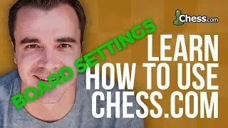 Using Chess.com: Adjusting Universal Board Settings