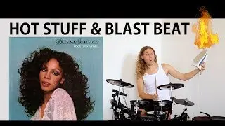 Blast Beat and HOT STUFF - Donna Summer
