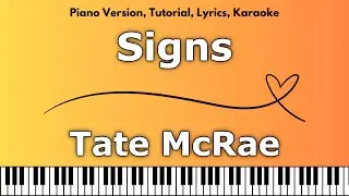 Tate McRae - Signs (Piano Version, Tutorial, Lyrics, Karaoke)