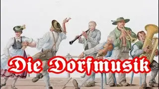 Die Dorfmusik (German waltz song)
