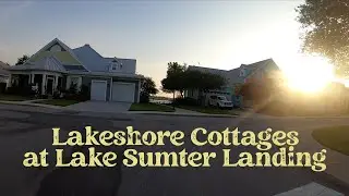 Lakeshore Cottages Village at Lake Sumter Landing. A Beautiful little neighborhood in The Villages.