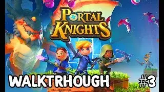 Portal Knights: Walkthrough #3 ENTERING THE FIRST PORTAL HD