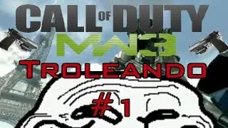 Call of Duty MW3 - Troleando #1