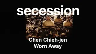 Chen Chieh-jen. Worn Away