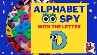 Alphabet I SPY! Letter D: Learning Your Alphabet for Preschool, Kindergarten and Homeschool