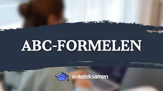 Introduksjon til andregradslikninger – EnkelEksamen