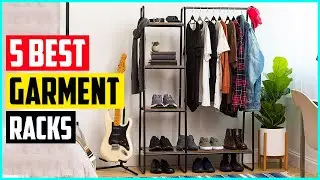 Top 5 Best Garment Racks in 2021