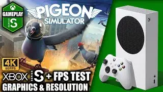 Pigeon Simulator - Xbox Series S Gameplay + FPS Test