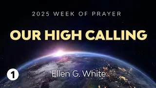 1. Our High Calling with Paul Balbach
