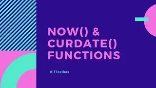MySQL Topic 23 -  Now( )and Curdate( ) Functions (Taglish)
