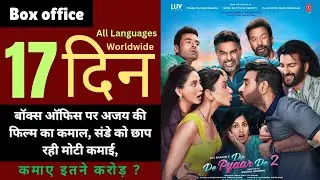 De De Pyaar De 2 Box Office Collection Day 17 Ajay Devgn, R. Madhavan, Rakul Preet, Meezaan Jaffer