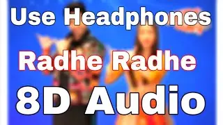 Radhe Radhe | 8D Audio | Dream Girl | Ayushmann Khurrana | Nushrat Bharucha