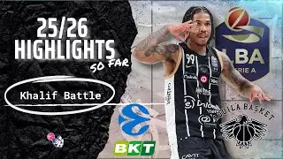 Khalif Battle Highlights 2025/26 SO FAR || Italy Serie A & Euro Cup || Dolomiti Energia Trentino
