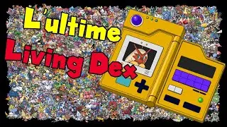 L'ULTIME LIVING DEX (Partie 43)