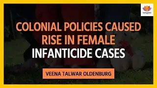 Colonial policies caused rise in Female Infanticide cases | Dr. Veena Talwar Oldenburg |#SangamTalks