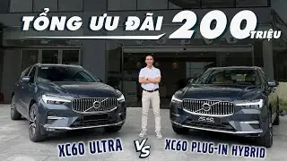 Volvo XC60 Ưu Đãi 200 Triệu | Những điểm khác biệt giữa 2 phiên bản Ultra & Plugin Hybrid