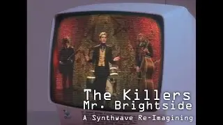 Mr. Brightside - A Synthwave Re-Imagining