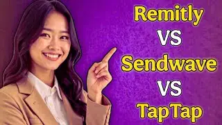 Sendwave vs Remitly vs TapTap Send (2025 Guide) | Best Money Transfer App