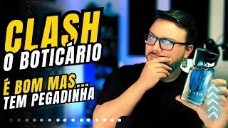 Clash O Boticário É Bom? Vale a Pena? Fique Atento Pois Tem Pegadinha Nessa Histório #perfume