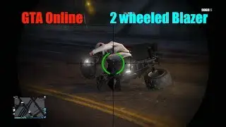 GTA Online - 2 Wheeled blazer glitch - by macelive