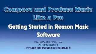 Getting Started in Reason Music Software