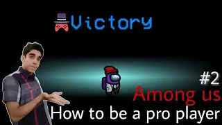 Among us: How to be a pro player (Game Tester Studios)