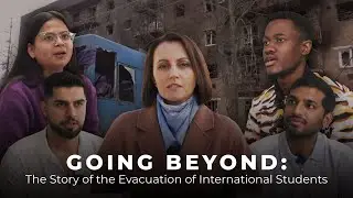 Going Beyond: The Story of the Evacuation of International Students
