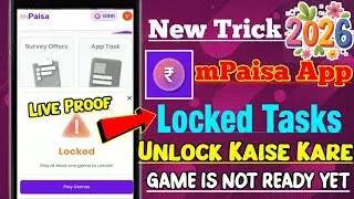 mPaisa Locked Task Problem Solution 2024 | mPaisa App Game Not Ready Yet Problem Solution| Earn Coin