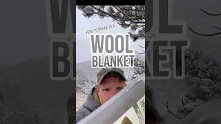 Breaking in Your Wool Blanket