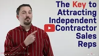 Recruiting 1099 Sales Reps - The Key to Attracting Independent Contractor Sales Reps