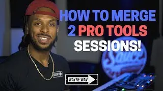 How To Merge 2 Pro Tools Session Using 