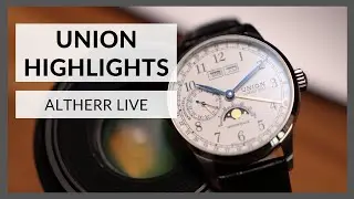 Meine Highlights von UNION Glashütte | ALTHERR Live