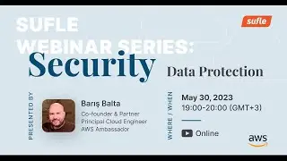 Sufle Webinar Series - Security | Data Protection