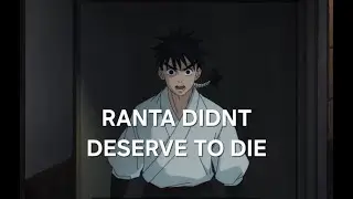 Ranta Didn't Deserve To Die #jjk