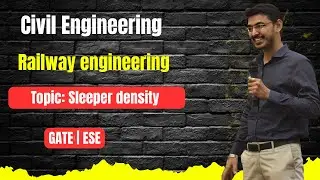 Q2 | Sleeper density | Railway engineering |GATE | ESE | Civil Engineering | kushal sir
