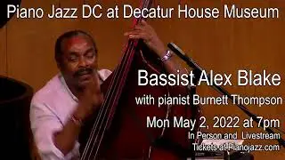 Bassist Alex Blake:  Piano Jazz DC Year 8