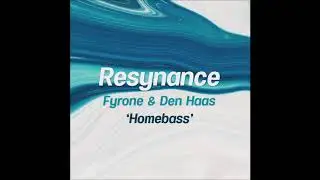 Fyrone & Den Haas - 'Homebass'